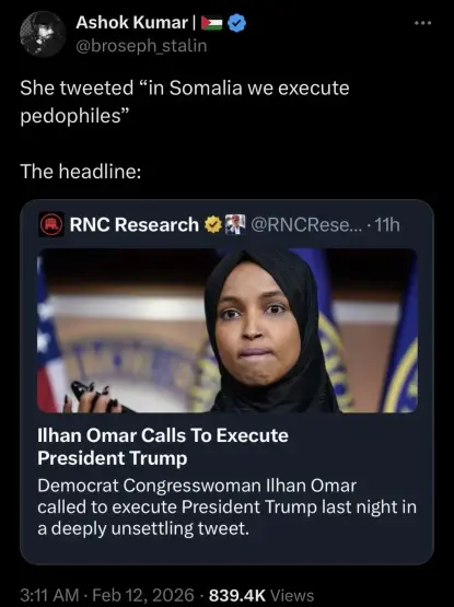 A screenshot of an RNC Research tweet saying “Ilham Omar calls to execute Donald Trump” with Ashok Kumar quote tweeting “She tweeted 'in Somalia we execute pedophiles'. The headline:”
