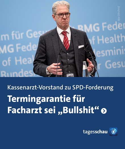 Ein Bild eines Tagesschau Beitrags mit dem Titel „Kassenarzt-Vorstand zu SPD-Forderung: Termingarantie für Facharzt sei „Bullshit”
